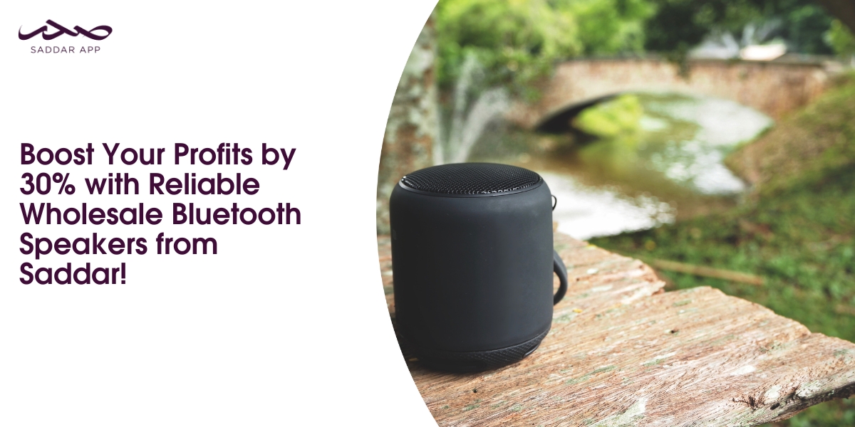 Boost Your Profits by 30% with Reliable Wholesale Bluetooth Speakers from Saddar!