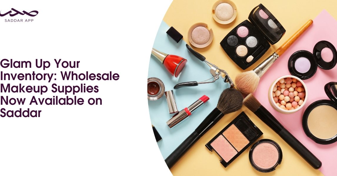 Glam Up Your Inventory: Wholesale Makeup Supplies Now Available on Saddar
