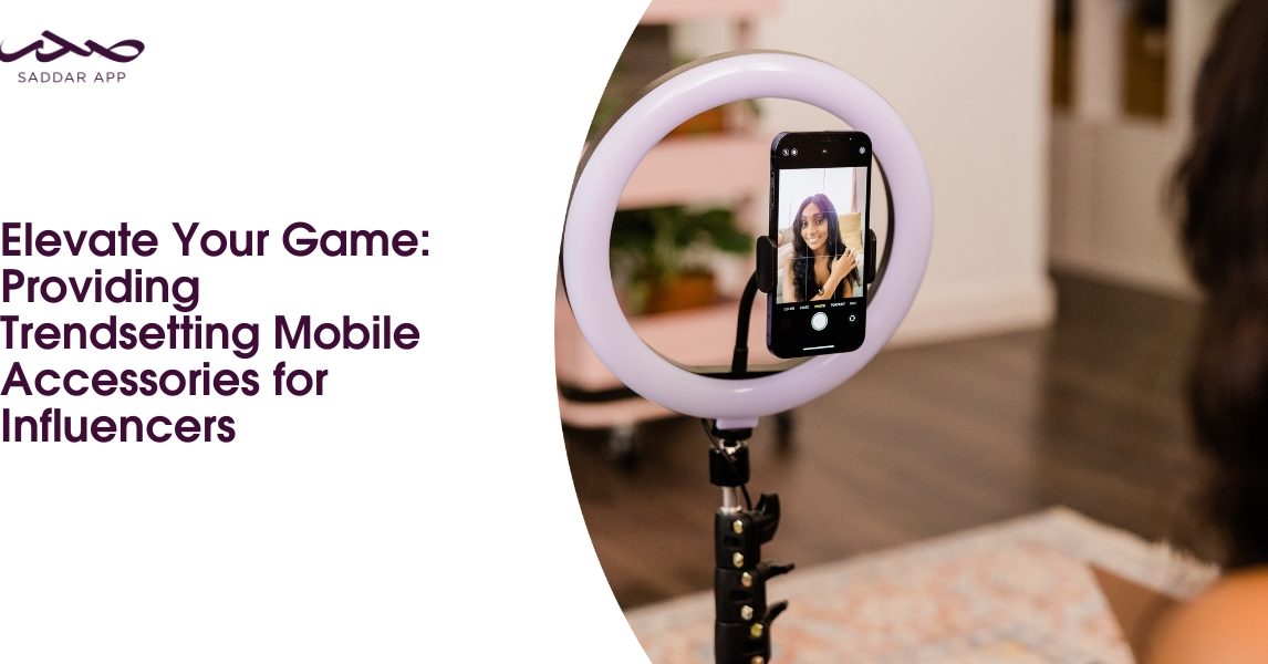Elevate Your Game: Providing Trendsetting Mobile Accessories for Influencers